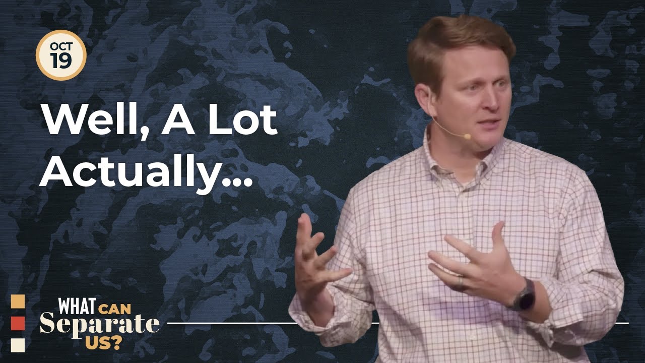 Message | Well, A Lot Actually... | What Can Separate Us? | David Sessions | October 19, 2025