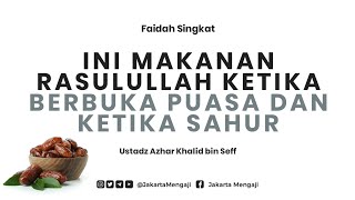 Ini Makanan yang Rasulullah Makan Ketika Berbuka Puasa dan Ketika Sahur