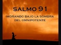 SALMO 91 | Morando bajo la sombra del Omnipotente.