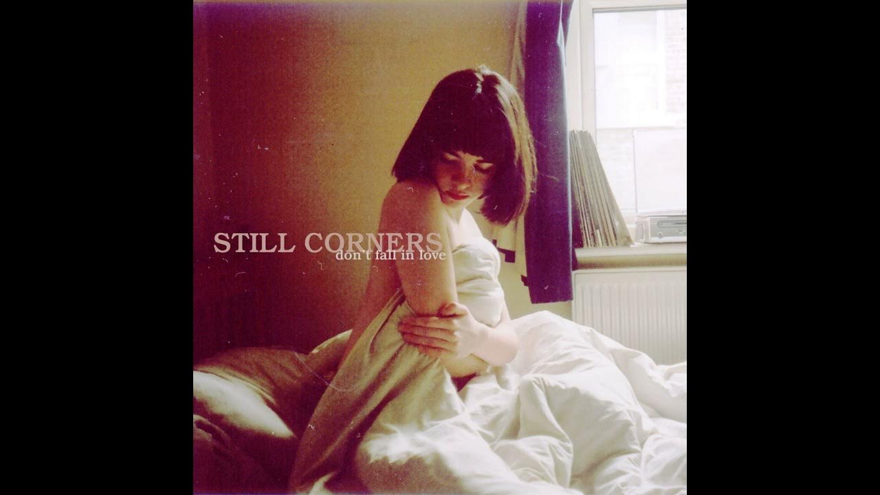 Still Corners Best Of... YouTube