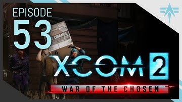 Do we still got it? XCOM2 WotC Vanilla Run! - Legend/Ironman - E53