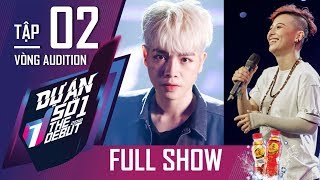 Dự Án Số 1 - Tập 2 The Debut 2018 Full HD