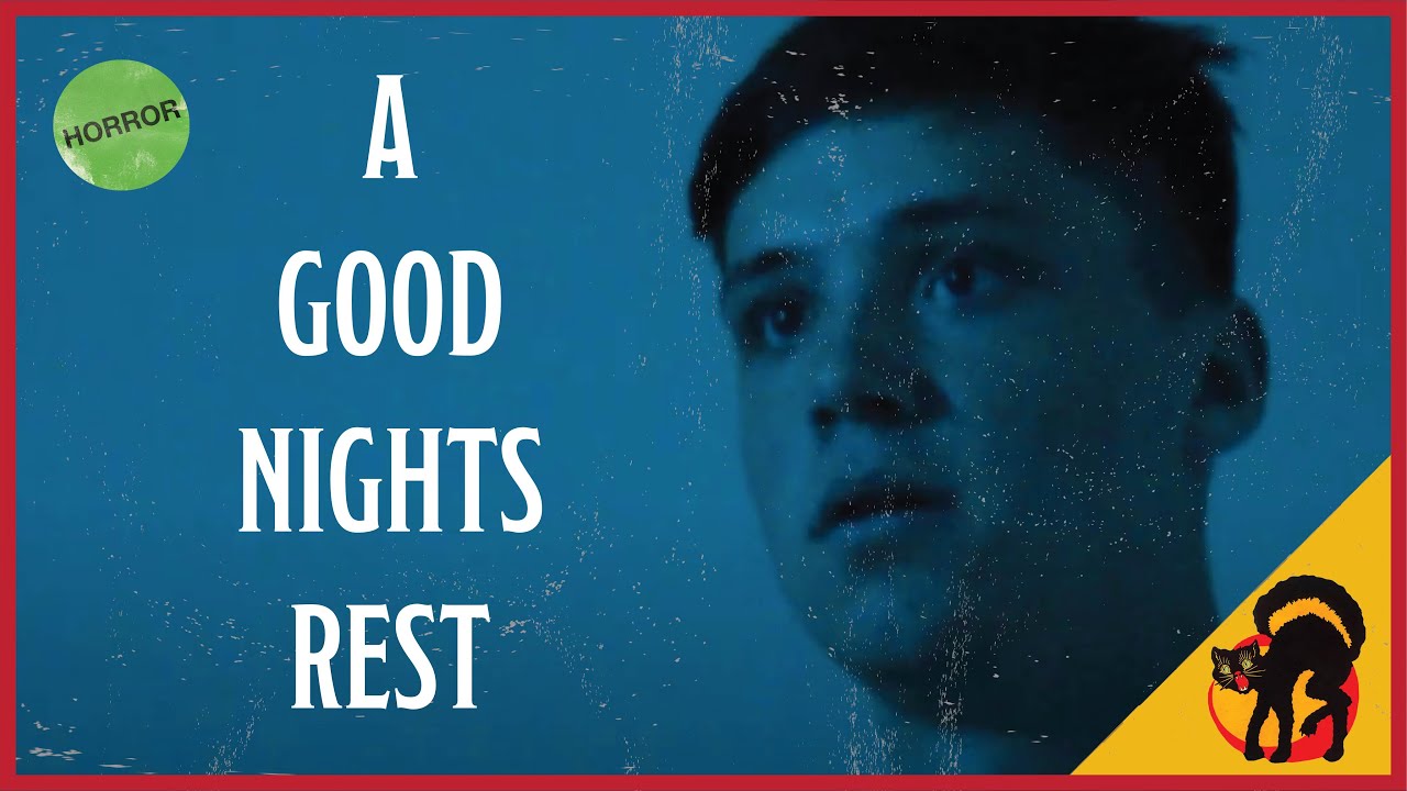 A Good Nights Rest - Horror Short Film