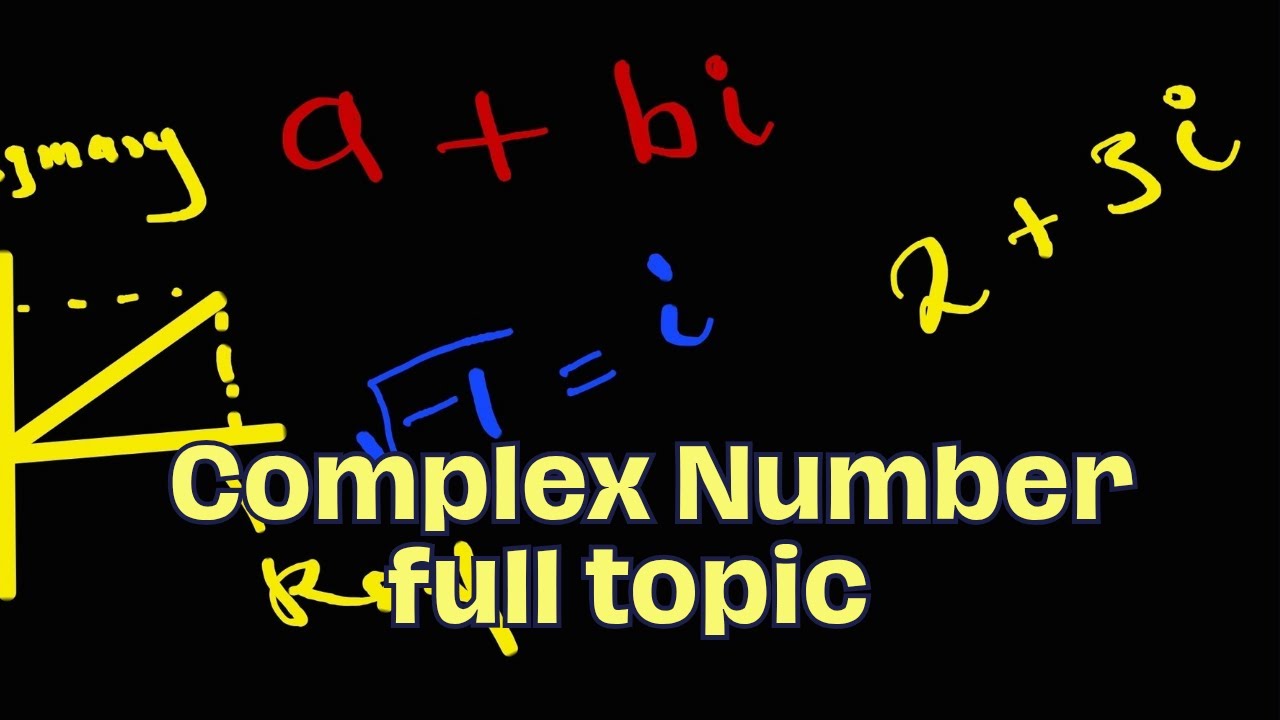 COMPLEX NUMBERS FULL TOPIC - YouTube