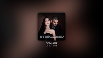 【英繁中字】JISOO (BLACKPINK)、ZAYN┃EYES CLOSED