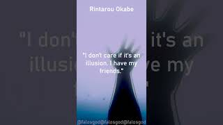 Rintarou Okabe 3 #steinsgate #anime #shorts #quotes #quotesanime #animeshorts