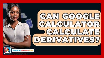 Can Google Calculator Calculate Derivatives? - SearchEnginesHub.com