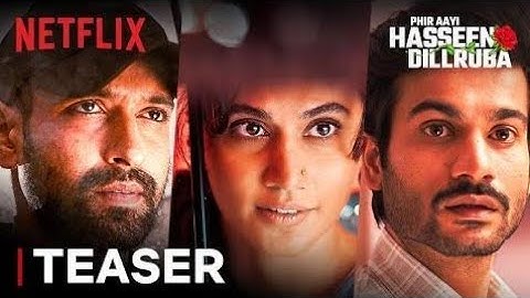 Phir Aayi Hasseen Dillruba | Official Trailer | Taapsee P, Vikrant M, Sunny K, Jimmy S