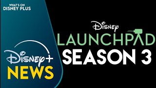 Disney's "Launchpad" Returning For A Third Season | Disney Plus News