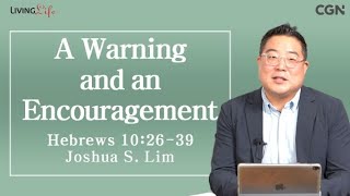 A Warning and an Encouragement (Hebrews 10:26-39) - 09/20/2023 Daily Devotional Bible Study