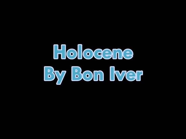 Bon Iver - Holocene Lyrics (Clean) class=