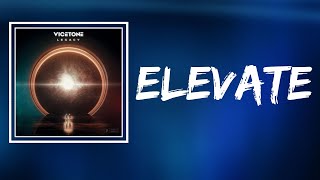 Vicetone - Elevate (Lyrics)