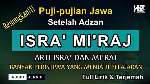 Puji-pujian Jawa ISRA' MI'RAJ || Cocok dilantunkan setelah adzan sholat lima waktu di bulan Rojab