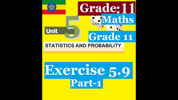 Mathematics Grade 11 Unit 5 Exercise 5.9 part 1@Girma21 ​