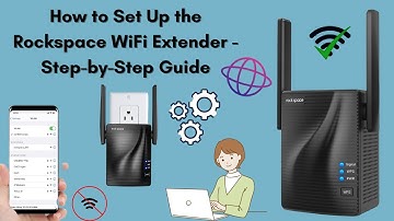 How to Set Up the Rockspace WiFi Extender - Step-by-Step Guide