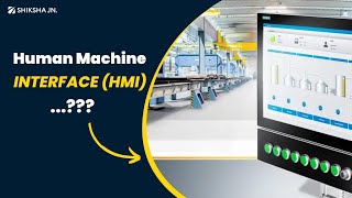 Introduction to Human machine Interface (HMI) | Smart Automation Industry