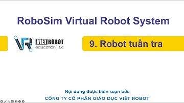 Bài 9 I Robot Tuần tra I Robosim I Viet Robot Education