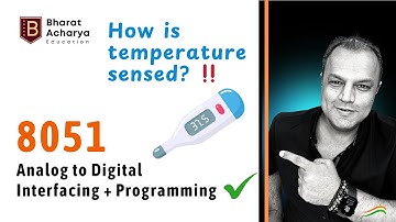 8051 | Analoog naar digitaal conversie | Temperatuursensorprogramma | ADC | Bharat Acharya Education