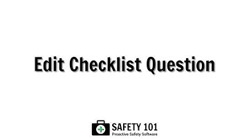 Edit Checklist Question | Safety 101: Proactive Safety Software