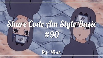 Share 2 Code Am Style Basic Beat Nhanh #90 ヽ Cre Hay Không tùy || #Yine
