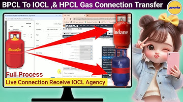 Bharat Gas Connection Transfer Indane Gas Agency And HPCL Gas Agency Or Live Connection Receive OMC 