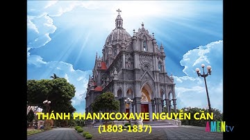 Tiểu sử Thánh Phanxicô Xaviê Nguyễn Cần