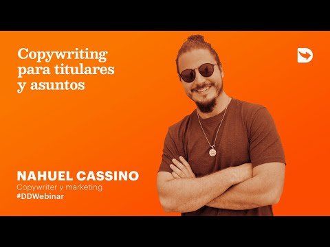 Copywriting para titulares y asuntos con Nahuel Cassino - DonDominio Webinar