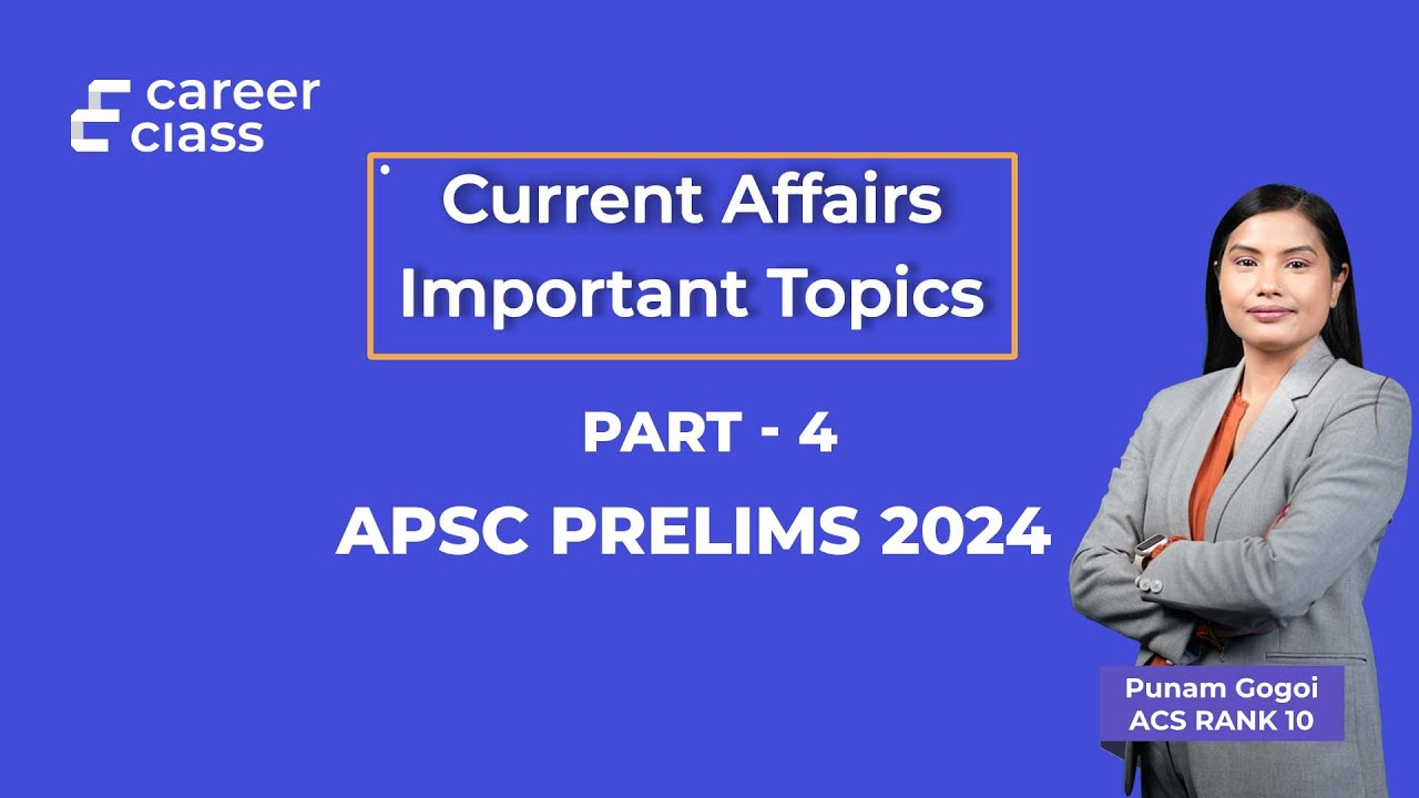 Assam Current Affairs Compilation for APSC prelims 2024 | Important ...