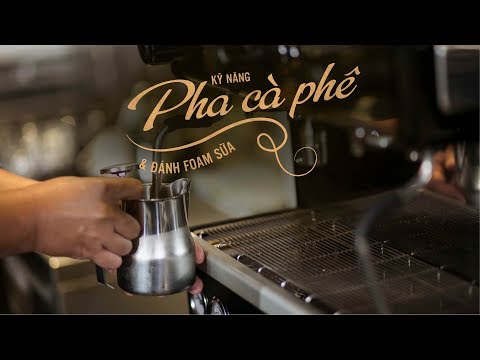 Video Kỹ Thuật Pha Cà Phê Bằng Máy Và Đánh FOAM Sữa Cực... - YouTube