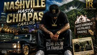 Desde Nashville Hasta Chiapas Carlos Rap Latino Libera Records