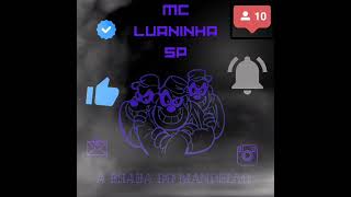 Liga O Flash Do Celular - Mc Luaninha Sp & Nt Do Mandelão Dj Luana Sp