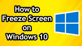 How to Freeze Screen Windows 10