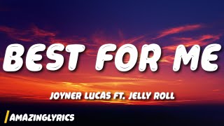 Joyner Lucas - Best For Me ft. Jelly Roll