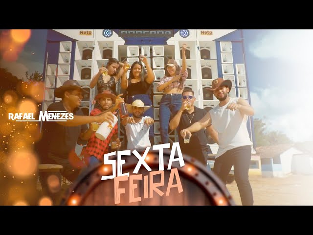SEXTA FEIRA - RAFAEL MENEZES (clip oficial) class=