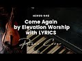 Come Again - Elevation Worship - Key of F - Karaoke - Minus One with LYRICS - Piano Cover