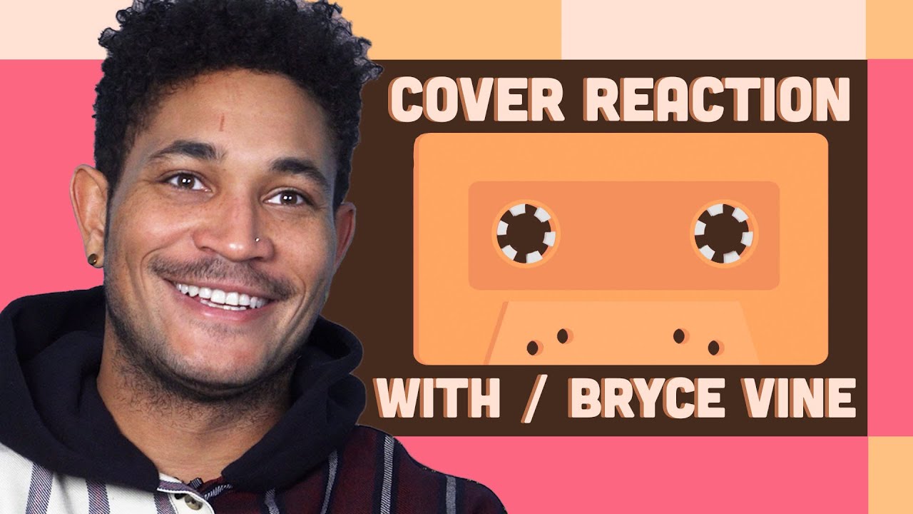 Cover Reaction with Bryce Vine [Drew Barrymore]