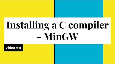 Installing a C Compiler: MinGW