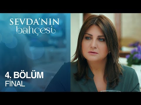 Sevda'nın Bahçesi 4. Bölüm - Final