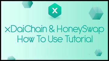 xDaichain & Honeyswap Tutorial