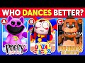 Who dances better  the amazing digital circus five nights at freddys poppy playtime
