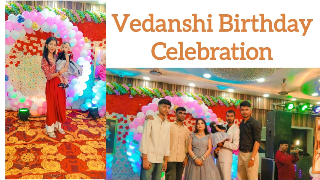 Vedanshi Birthday celebration
