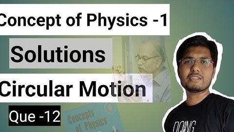 Ch -7 ||Q -12 || Concept of Physics - HC Verma - Solutions || Physics solution by Nitesh Patel