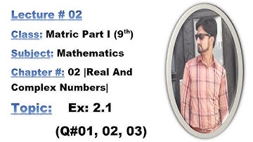 Class Matric Part I (9th) Ch#2-Ex:2.1(Q#01,02,03)-MATHEMATICS BY ALY AHMED-Matric Math