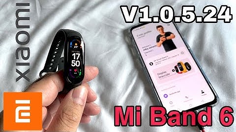 Xiaomi Mi Band 6 - New Firmware V1.0.5.24