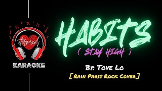 Tove Lo - Habits ( Stay High ) [ Rain Paris Rock Cover ]