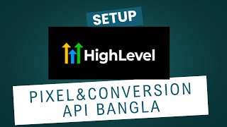 GoHighLevel Installing Facebook Pixel &amp; Conversion API  Bangla