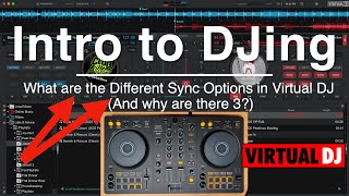 What are the Different Sync Options in Virtual DJ (And why are there 3?)