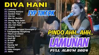 Pindo Ah Ah Pasang Viral Tiktok Diva Hani - Lamunan Cengkre FULL ALBUM DANGDUT
