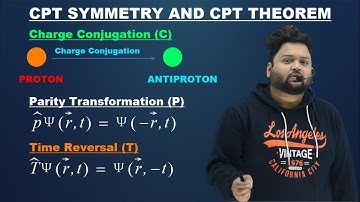 CPT SYMMETRY AND CPT THEOREM || CONSERVATION OF CPT THEOREM || CP VIOLATION || MSC NET GATE TIFR ||
