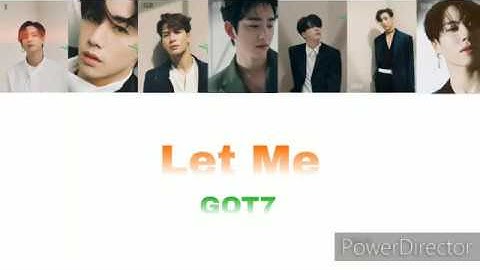 Let Me GOT7 かなるび 和訳 日本語字幕